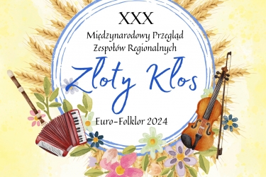 XXX Międzynarodowy Przegląd Zespołów Folklorystycznych Zloty Klos - Karta Zgłoszenia/Regulamin