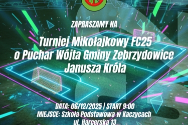 FC25 – Turniej Mikołajkowy o Puchar Wójta Gminy Zebrzydowice Janusza Króla